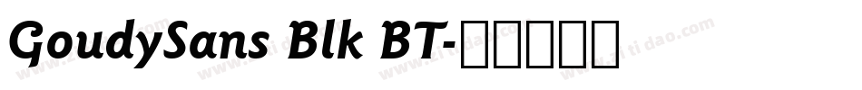 GoudySans Blk BT字体转换